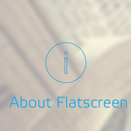 Shows everything there is to know about the uses and advantages of the Flatscreen system